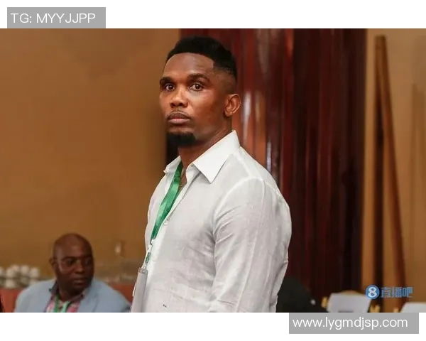 喀麦隆体育部长与足协主席埃托奥分裂，前者责备后者操作推举